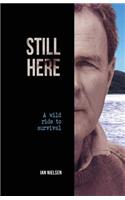 Still Here: A Wild Ride to Survival