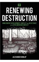 Renewing Destruction