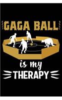Gaga Ball Is My Therapy