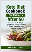 Keto Diet Cookbook for Beginners after 50
