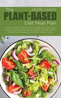 The Plant-Based Diet Meal Plan