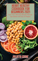 Heart Healthy Cookbook for Beginners 2021