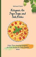 Ketogenic Air Fryer Soups and Side Dishes