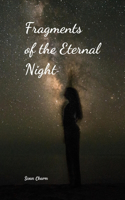 Fragments of the Eternal Night