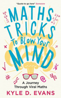 Maths Tricks to Blow Your Mind: A Journey Through Viral Maths