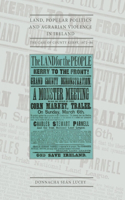 Land, Popular Politics and Agrarian Violence in Ireland