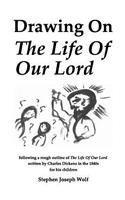 Drawing On The Life Of Our Lord