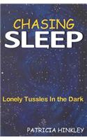Chasing Sleep