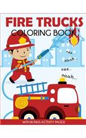 Fire Trucks Coloring Book: With Bonus Activity Pages