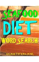 Seafood Diet Word Search: 133 Extra Large Print Entertaining Themed Puzzles