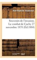 Souvenirs de l'Invasion. Le Combat de Cachy 27 Novembre 1870: (Sciences Sociales)