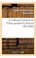 Le Tribunal Criminel de l'Orne Pendant La Terreur