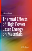 Thermal Effects of High Power Laser Energy on Materials