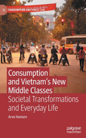 Consumption and Vietnam's New Middle Classes