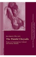 Painful Chrysalis