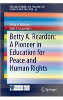 Betty A. Reardon: A Pioneer in Education for Peace and Human Rights