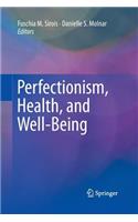 Perfectionism, Health, and Well-Being