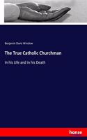 True Catholic Churchman