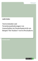 Textverständnis und Verstehensanforderungen von Ganzschriften im Deutschunterricht am Beispiel "Die Nackten" von Iva Prochazkova