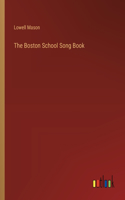 Boston School Song Book