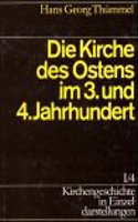 Kirchengeschichte in Einzeldarstellungen / Von Der Alten Kirche Bis Zum Hohen Mittelalter / Die Kirche Des Ostens Im 3. Und 4. Jahrhundert