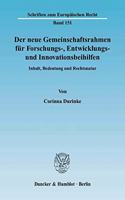 Der Neue Gemeinschaftsrahmen Fur Forschungs-, Entwicklungs- Und Innovationsbeihilfen: Inhalt, Bedeutung Und Rechtsnatur