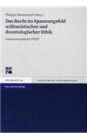 Das Recht Im Spannungsfeld Utilitaristischer Und Deontologischer Ethik