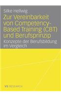 Zur Vereinbarkeit Von Competency-Based Training (Cbt) Und Berufsprinzip