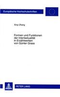 Formen Und Funktionen Der Intertextualitaet in Erzaehlwerken Von Guenter Grass