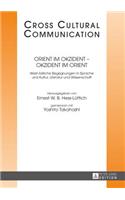 Orient im Okzident - Okzident im Orient