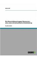 Umverteilung knapper Ressourcen - eine unternehmensethische Entscheidung