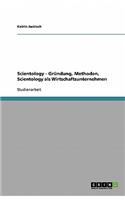 Scientology, Seine Gründung Und Seine Methoden. Scientology ALS Wirtschaftsunternehmen