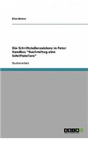 Die Schriftstellerexistenz in Peter Handkes 