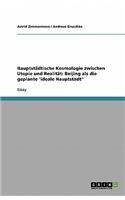 Hauptstädtische Kosmologie zwischen Utopie und Realität