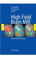 High Field Brain MRI: Use in Clinical Practice