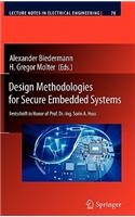 Design Methodologies for Secure Embedded Systems: Festschrift in Honor of Prof. Dr.-Ing. Sorin A. Huss(78 Lecture Notes in Electrical Engineering)