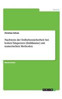 Nachweis der Erdbebensicherheit bei hohen Talsperren (Erddämme) mit numerischen Methoden