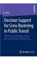 Decision Support for Crew Rostering in Public Transit