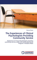 The Experiences of Clinical Psychologists Providing Community Service