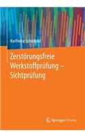 Zerstörungsfreie Werkstoffprüfung - Sichtprüfung: (German)