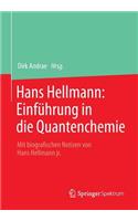 Hans Hellmann: Einführung in Die Quantenchemie