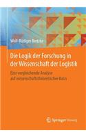 Logik Der Forschung in Der Wissenschaft Der Logistik