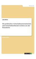 Die politischen, wirtschaftssystematischen und wirtschaftsethischen Lehren aus der Finanzkrise
