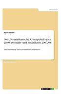 Die US-amerikanische Krisenpolitik nach der Wirtschafts- und Finanzkrise 2007/08