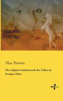 religiöse Gedankenwelt des Volkes im heutigen Islam