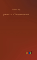 Joan of Arc of the North Woods