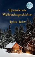 Bezaubernde Weihnachtsgeschichten