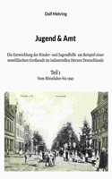 Jugend & Amt: Die Entwicklung der Kinder- und Jugendhilfe am Beispiel einer westfälischen Großstadt im industriellen Herzen Deutschlands Teil 1 Vom Mittelalter bi
