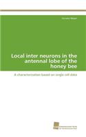 Local inter neurons in the antennal lobe of the honey bee