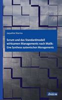 Scrum und das Standardmodell wirksamen Managements nach Malik